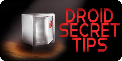 Droid Secret Tips for Android